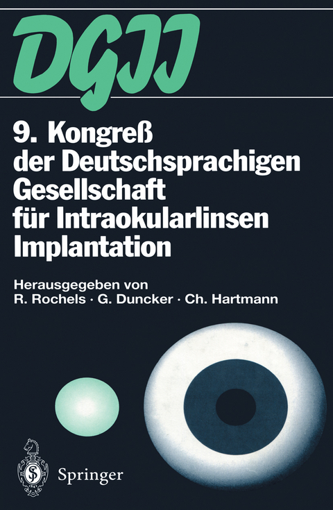 9. Kongre&szlig; der Deutschsprachigen Gesellschaft f&uuml;r Intraokularlinsen Implantation - 