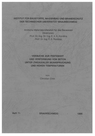 Versuche zur Festigkeit und Verformung von Beton unter zweiaxialer Beanspruchung und hohen Temperaturen