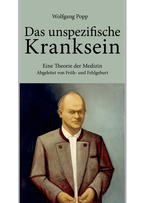 Das unspezifische Kranksein - Wolfgang Popp