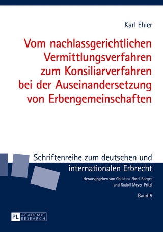 Vom nachlassgerichtlichen Vermittlungsverfahren zum Konsiliarverfahren bei der Auseinandersetzung von Erbengemeinschaften
