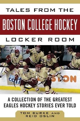 Tales from the Boston College Hockey Locker Room - Tom Burke, Reid Oslin