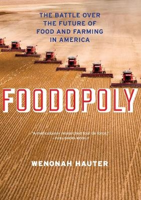 Foodopoly - Wenonah Hauter