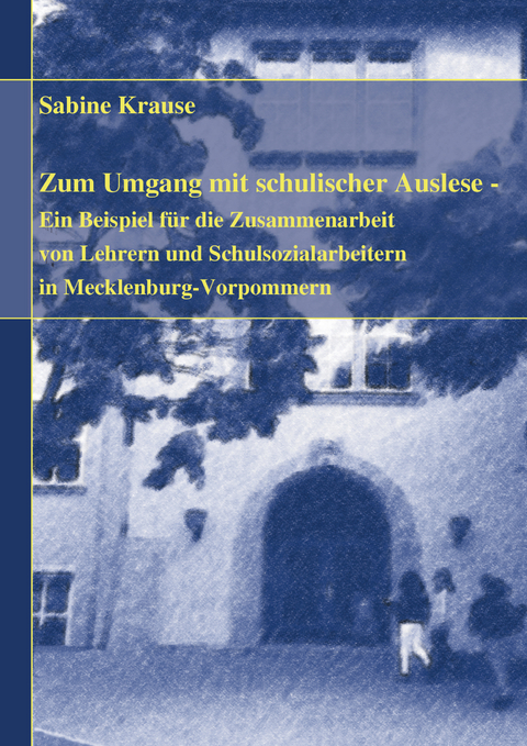 Zum Umgang mit schulischer Auslese - Sabine Krause