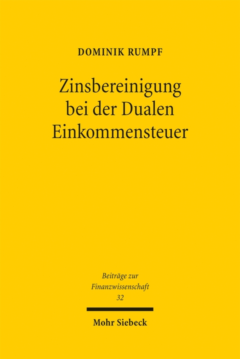 Zinsbereinigung bei der Dualen Einkommensteuer - Dominik Rumpf