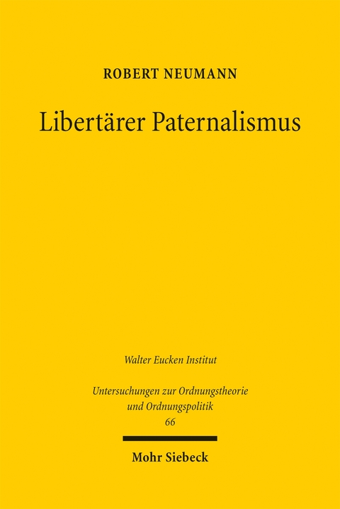 Libert&auml;rer Paternalismus - Robert Neumann