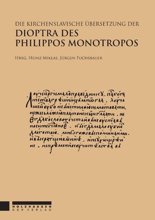 Die kirchenslavische Übersetzung der Dioptra des Philippos Monotropos 1