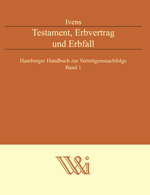 Testament, Erbvertrag und Erbfall - Michael Ivens