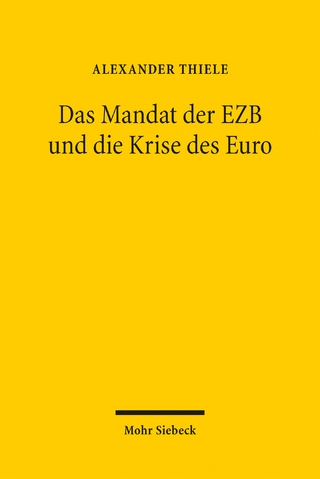 Das Mandat der EZB und die Krise des Euro