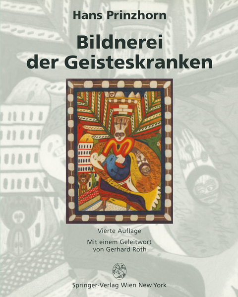 Bildnerei der Geisteskranken - Hans Prinzhorn
