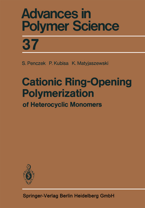Cationic Ring-Opening Polymerization of Heterocyclic Monomers - Stanislaw Penczek, Przemyslaw Kubisa, Krzysztof Matyjaszewski
