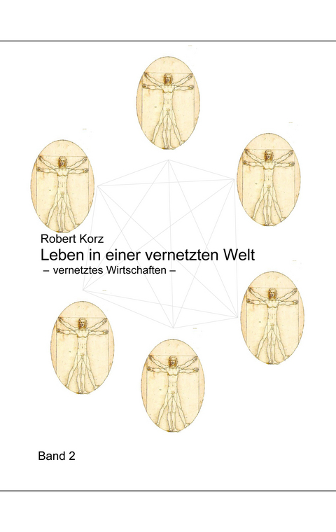 Leben in einer vernetzten Welt - Robert Korz