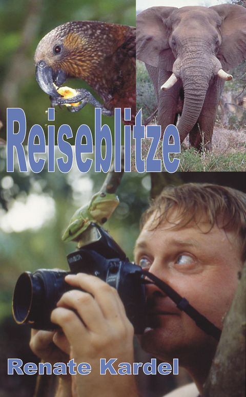 Reiseblitze - Renate Kardel