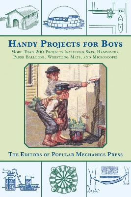 Handy Projects for Boys -  Popular Mechanics Press