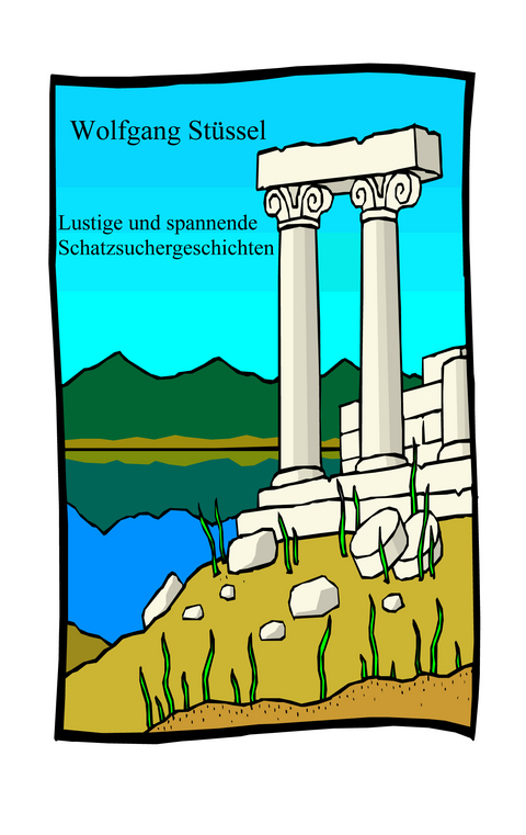 Spannende und lustige Schatzsuchergeschichten - Wolfgang St&uuml;ssel