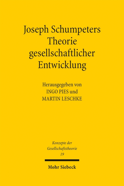 Joseph Schumpeters Theorie gesellschaftlicher Entwicklung - 