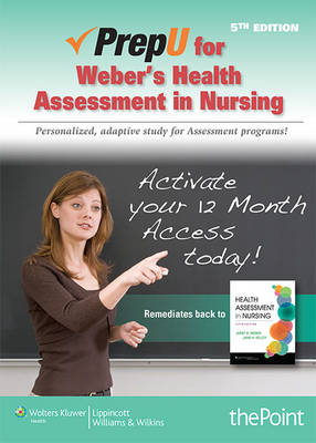 PrepU for Weber's Health Assessment in Nursing