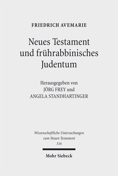 Neues Testament und fr&uuml;hrabbinisches Judentum - Friedrich Avemarie