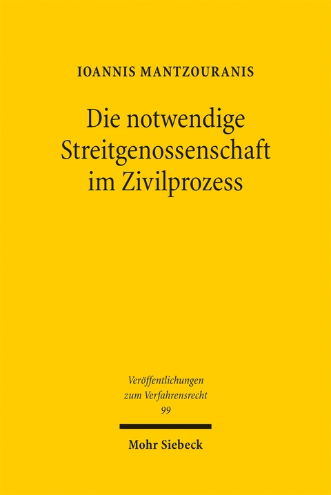 Die notwendige Streitgenossenschaft im Zivilprozess - Ioannis Mantzouranis