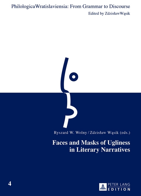 Faces and Masks of Ugliness in Literary Narratives - 