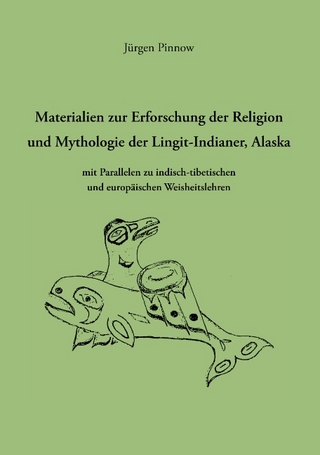 Materialien zur Erforschung der Religion und Mythologie der Lingit-Indianer, Alaska