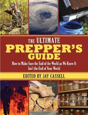 The Ultimate Prepper's Guide - 