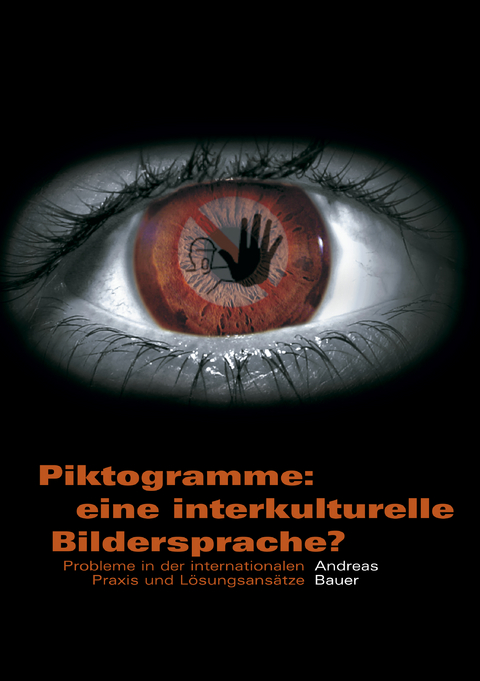 Piktogramme: eine interkulturelle Bildersprache? - Andreas C. Bauer