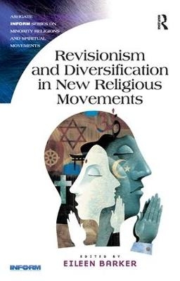 Revisionism and Diversification in New Religious Movements - 