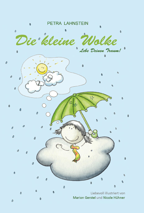 Die kleine Wolke - Lebe Deinen Traum! - Petra Lahnstein