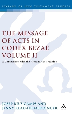The Message of Acts in Codex Bezae - Josep Rius-Camps, Jenny Read-Heimerdinger