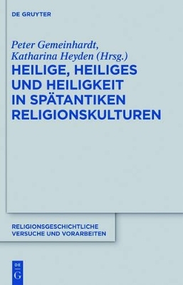 Heilige, Heiliges und Heiligkeit in sp&auml;tantiken Religionskulturen - 