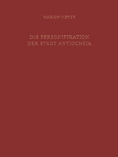Die Personifikation der Stadt Antiocheia - Marion Meyer