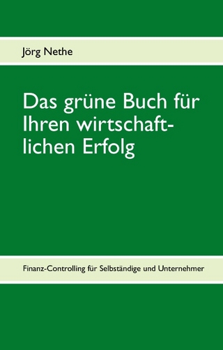 Das grüne Buch für Ihren wirtschaftlichen Erfolg