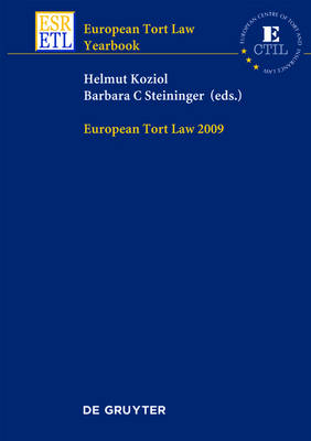 European Centre of Tort  and Insurance Law, ; Institute for European Tort Law of the Austrian Academy of Sciences, : European Tort Law Yearbook / 2009 - 