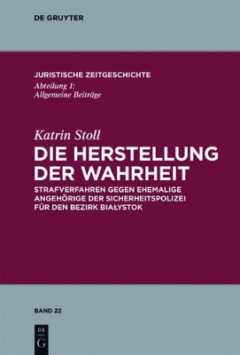 Die Herstellung der Wahrheit - Katrin Stoll