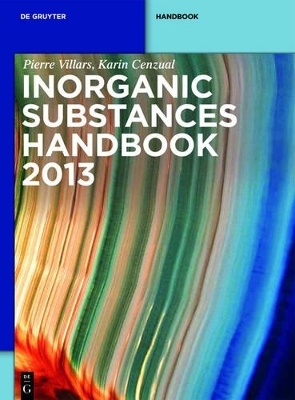 Inorganic Substances. 2013 / Handbook - Pierre Villars, Karin Cenzual, Roman Gladyshevskii