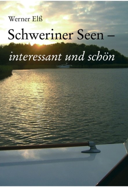 Schweriner Seen - interessant und sch&ouml;n - Werner El&szlig;
