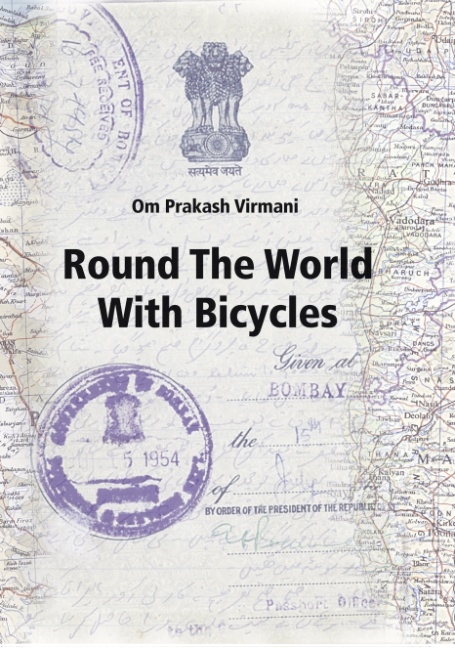 Round the World with Bicycles - Om P Virmani