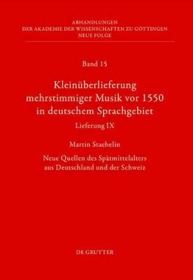 Klein&uuml;berlieferung mehrstimmiger Musik vor 1550 in deutschem Sprachgebiet, Lieferung IX - Martin Staehelin