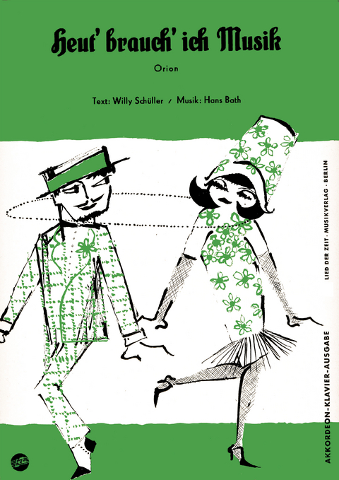 Heut' brauch' ich Musik - Willy Sch&uuml;ller, Hans Bath