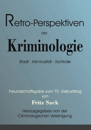 Retro-Perspektiven der Kriminologie