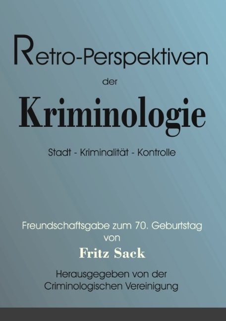 Retro-Perspektiven der Kriminologie