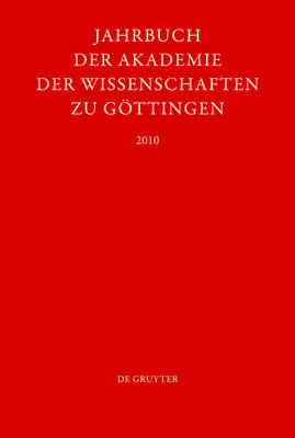 Göttinger Akademie der Wissenschaften, : Jahrbuch der Göttinger Akademie der Wissenschaften / 2010