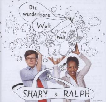 Die wunderbare Welt der Welt, 1 Audio-CD -  Shary,  Ralph