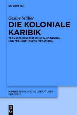 Die koloniale Karibik - Gesine M&uuml;ller