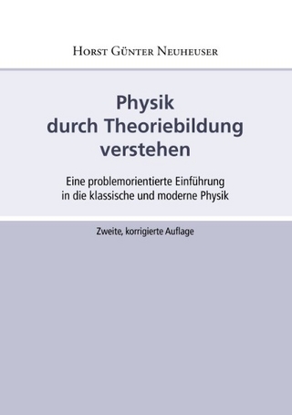 Physik durch Theoriebildung verstehen