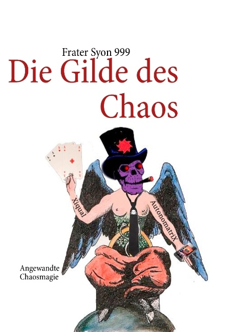 Die Gilde des Chaos - Frater Syon 999