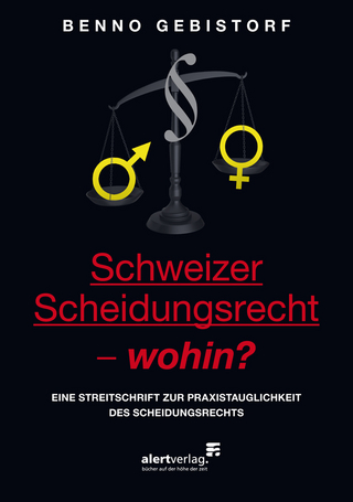 Schweizer Scheidungsrecht - wohin?