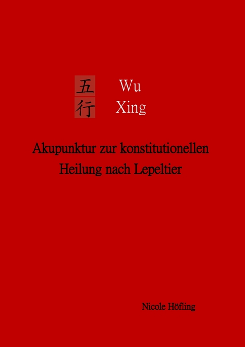 Wu Xing - Nicole H&ouml;fling