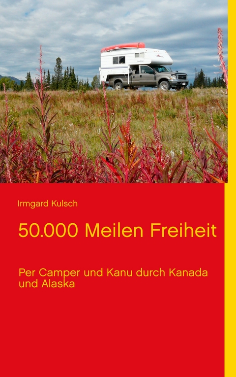 50.000 Meilen Freiheit - Irmgard Kulsch