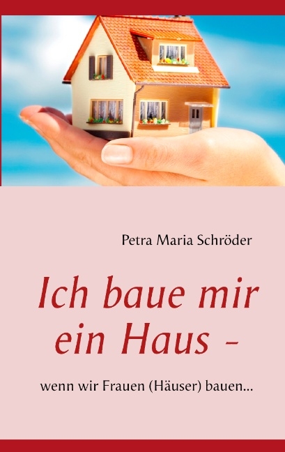 Ich baue mir ein Haus -